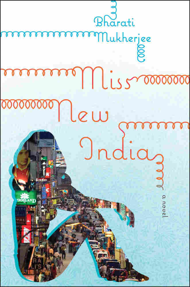 Miss New India by Bharati Mukherjee